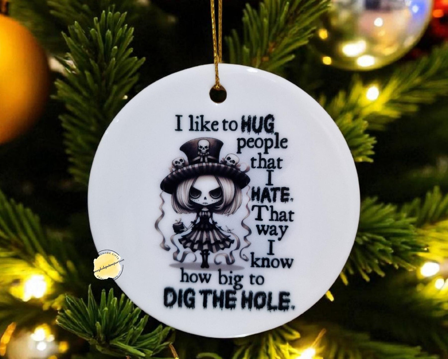 Funny Christmas Ornament: Sarcastic Dark Humor Ceramic Bauble