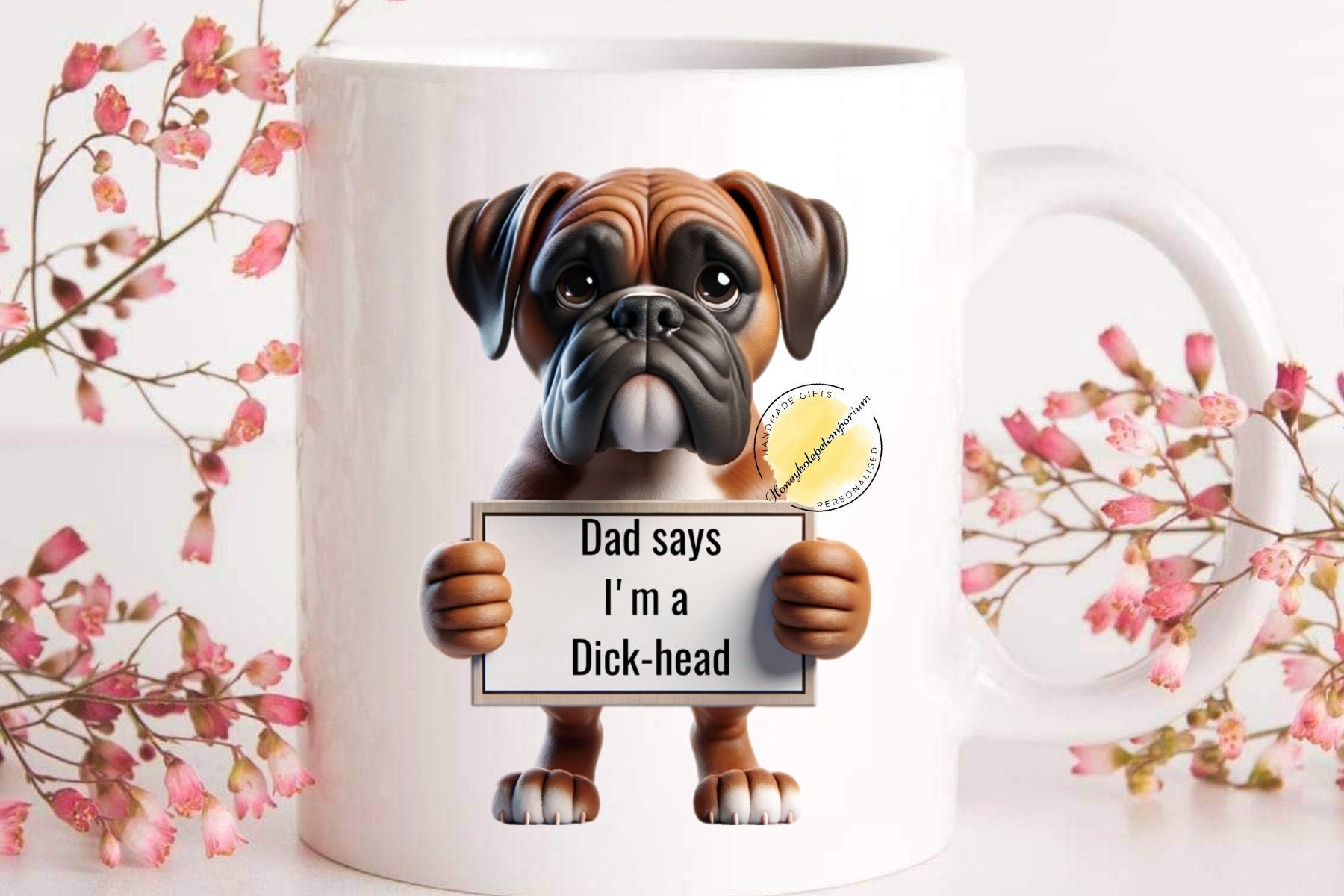 Funny Boxer Dad Mug: 'Dad Says I'm A Dick-Head' - Dog Lover Gift