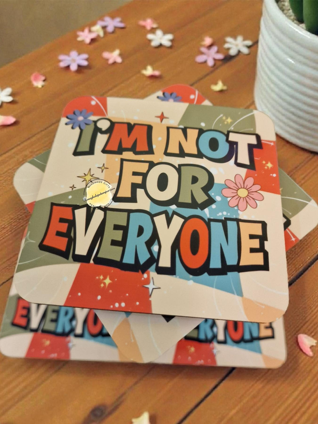 Retro Funny Coaster – “I’m Not For Everyone” Sarcastic Home Decor