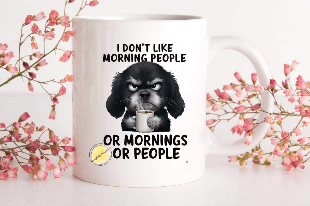 I Don't Do Mornings 11oz Ceramic mug with fun dog design Great for pet lover, Dog Lover, Dog Owner and those that don't do mornings