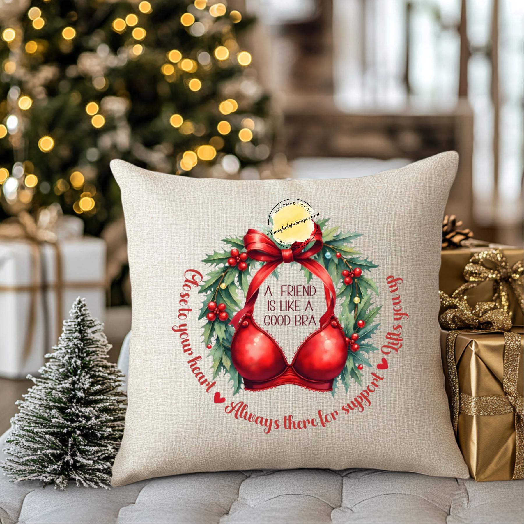 Funny Christmas Friend Pillow – “A Friend Is Like a Good Bra” Wreath Design